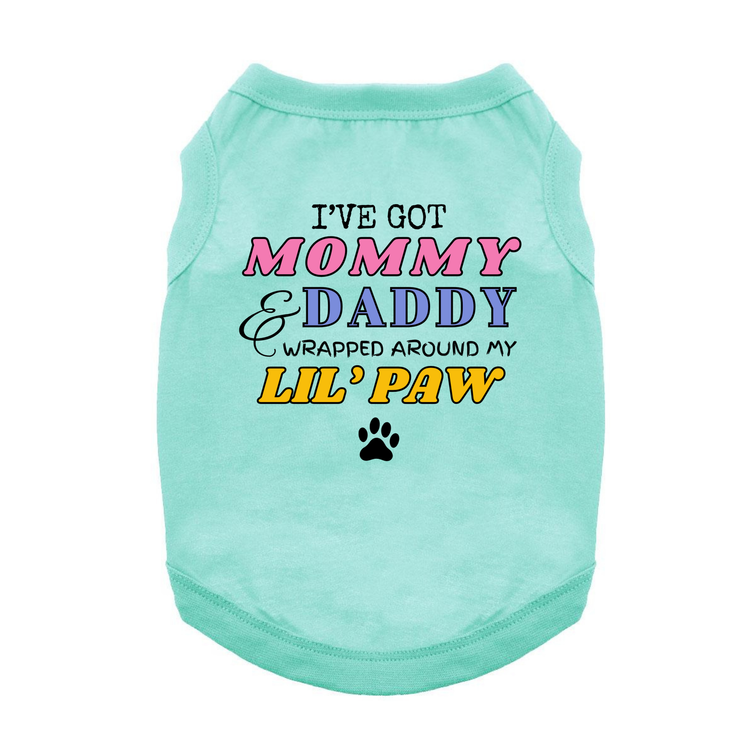 Teal Wrapped Around My Lil Paw Dog Tank